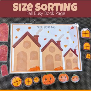 May include: A fall-themed busy book page with the text "SIZE SORTING." The page features illustrations of houses, pumpkins, windows, and other fall elements. The words "INSTANT DOWNLOAD" are also visible.