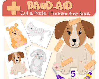 May include: A Band-Aid themed toddler busy book with the text "BAND-AID Cut & Paste | Toddler Busy Book". The image features a cartoon dog with bandages, along with illustrations of injured animals, scissors, glue, and the words "5 PAGES" and "INSTANT DOWNLOAD".
