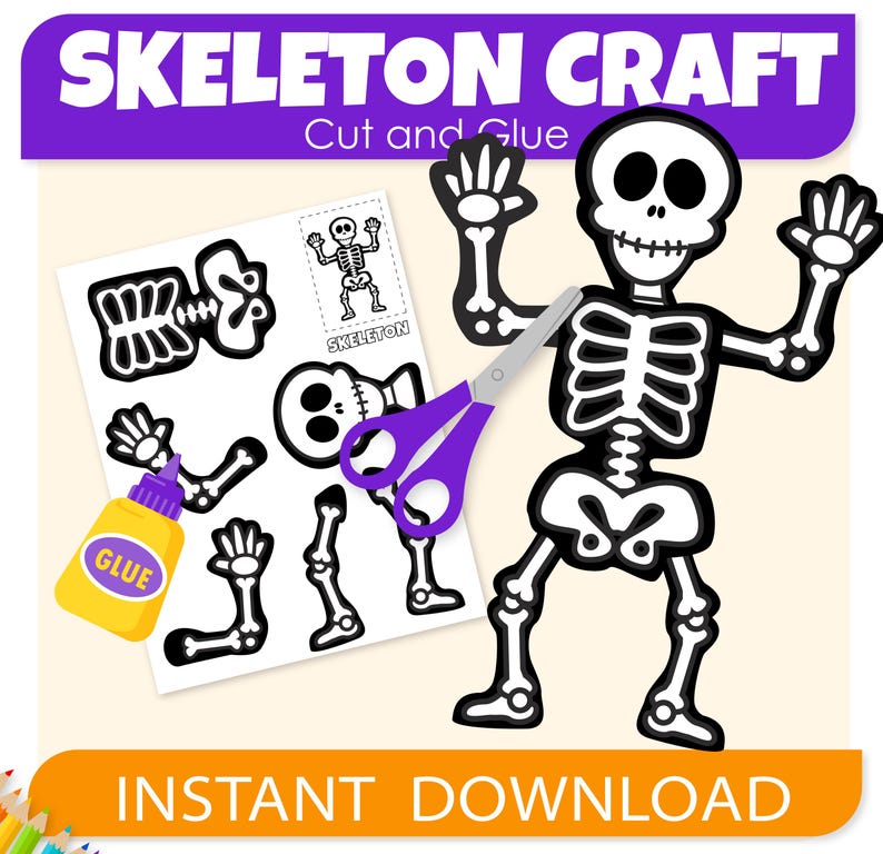 May include: A Halloween-themed craft kit with a large black and white skeleton, a sheet of skeleton parts, purple scissors, and a yellow glue bottle. The text "SKELETON CRAFT" and "Cut and Glue" are at the top. The words "INSTANT DOWNLOAD" are at the bottom.