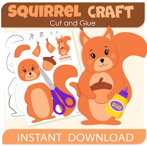 May include: A printable squirrel craft kit with the text "SQUIRREL CRAFT Cut and Glue" at the top. The kit includes a large orange squirrel illustration, cut-out pieces, scissors, and a glue bottle. The words "INSTANT DOWNLOAD" are at the bottom.