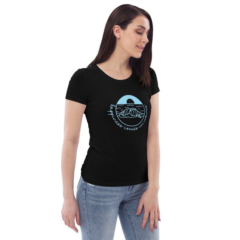 Happiness Comes in Waves Women's fitted eco tee