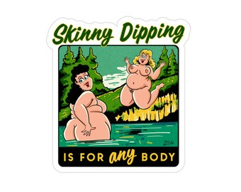 Skinny Dipping is for ANY body - Transparent Outdoor Stickers, Die-Cut, 1pcs
