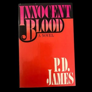 INNOCENT BLOOD by P.D. James First Edition Hardcover | Published 1980 | Mystery Novel | Hardcover with Dust Jacket | British Mystery |