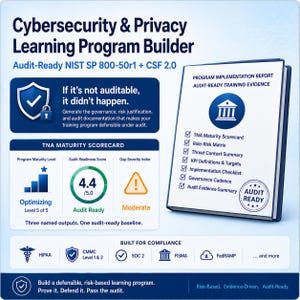 以下が含まれることがあります： サイバーセキュリティ＆プライバシー学習プログラムビルダーのインフォグラフィック。プログラム実施レポート、TNA成熟度スコアカード、HIPAA、CMMC、SOC 2、FISMA、FedRAMPのコンプライアンスアイコン、および監査準備完了の証拠に関するテキストが含まれています。
