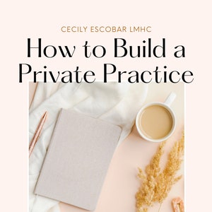 How to Build a Private Practice