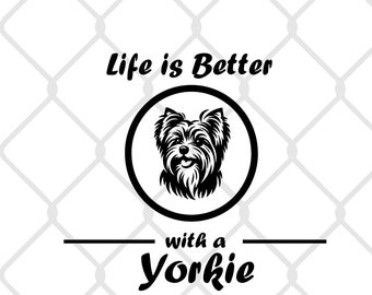Life is Better with a Yorkie SVG and PNG