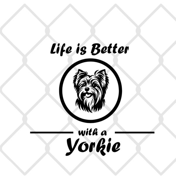 Life is Better with a Yorkie SVG and PNG