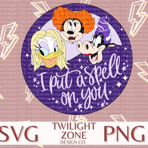 May include: A circular graphic featuring cartoon characters with orange, blonde, and black hair against a dark purple starry background. The text I put a spell on you is written in white script. Below, a banner displays SVG, PNG, and Twilight Zone Design Co.