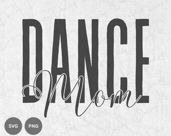 Dance Mom SVG PNG: Arquivo de corte Cricut e Silhouette (download digital)