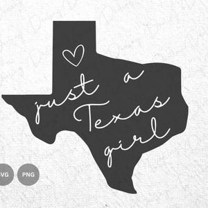 Just a Texas Girl SVG | Texas Svg | Texas home Svg | Texas PNG SVG | Texan Svg | Cut file