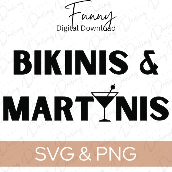 Bikinis and Martinis SVG file, Summer svg, Girls trip svg, funny svg file, trucker hat svg, gifts for her svg png