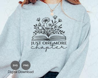 Floral Book SVG: Just One More Chapter, Reading Cut File (Digital Download)