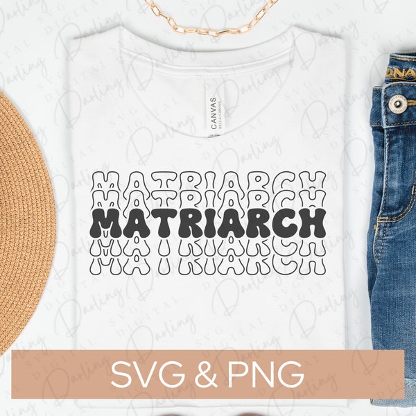 Matriarch SVG, retro matriarch svg, Inspirational svg, Girl Power svg, Feminist svg, cricut cut file, SVG PNG