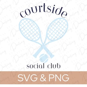 Courtside Social Club SVG, Tennis SVG, Tennis Court Side svg, digital download, Tennis mom svg, cut file, Tennis svg png
