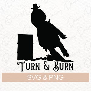 Turn N Burn Svg, Barrel Racing SVG PNG, Cricut silhouet Graveerbaar, SVG Png digitale download