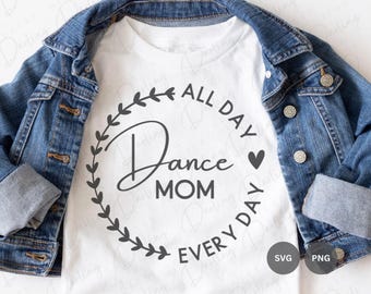 Mãe dançando o dia todo SVG PNG: arquivo de corte Cricut e Silhouette