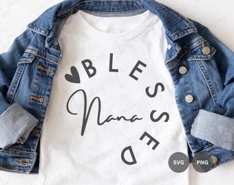 Blessed Nana SVG: Cricut & Silhouette Cut File (PNG)