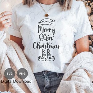 Merry Elfin&#39; Christmas SVG, Elf SVG, cut file, Christmas svg png, Christmas Elf svg, PNG, cuttable