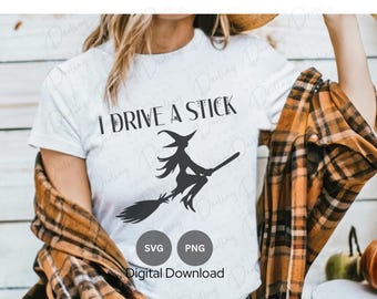 May include: White t-shirt with the text "I Drive A Stick" and a silhouette of a witch flying on a broomstick. The text "SVG" and "PNG" are below the image, and the text "Digital Download" is below that.