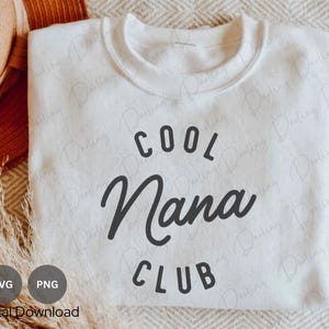 Cool Nana Club SVG, Nana svg, Nana cut file, Nana clipart, Nana shirt, For Cricut, Silhouette, SVG PNG