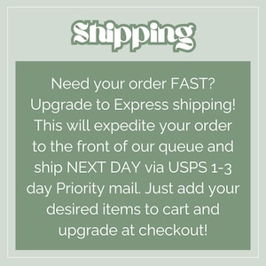 May include: A sage green graphic with the word "Shipping" in a decorative font. Text below explains how to upgrade to express shipping for faster order processing and next-day shipping via USPS Priority Mail.