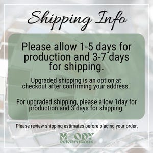 May include: A rectangular sage green information card with black text. The header reads Shipping Info. The body text details production and shipping timeframes, mentions upgraded shipping options, and includes the brand name Moody Celebrations.