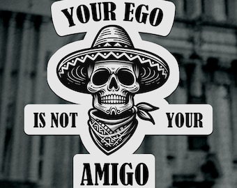 Votre ego n'est pas votre amigo - Skull Sombrero Sticker