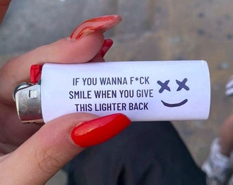 Pack of 4-8 Lighter wrap - If you wanna f*ck, smile when you give this lighter back sticker