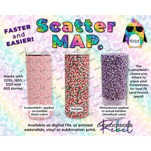 May include: Image features three tumblers with rhinestone designs. Text includes "Scatter Map" and "Faster and Easier!" The tumblers showcase different rhinestone applications, including Siam and Amethyst colors. The image also mentions digital files and print options.