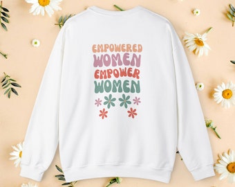 Empowered Women Empower Women Crewneck Sweatshirt