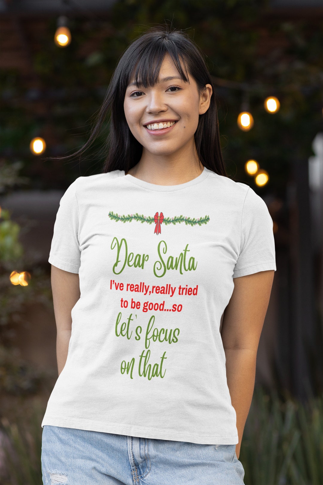 Dear Santa, I've Really Tried to Be Good T-shirt - Etsy