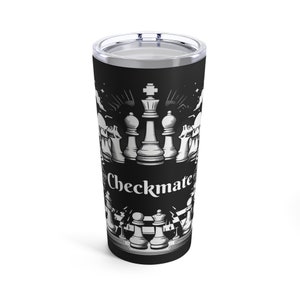 Chess Checkmate Tumbler 20oz