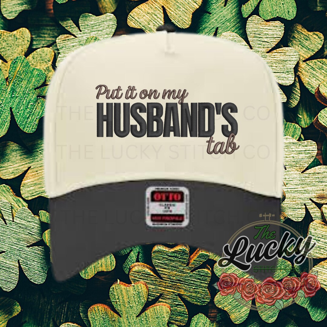 Put It on My Husbands Tab Hat, Embroidered Hat for Mom, Mothers Day ...
