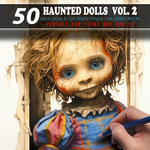 50 Haunted Dolls Vol. 2 - Grayscale Colored Pencil Coloring Book - (((( DOWNLOAD VERSION ONLY ))))