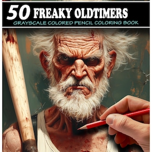 May include: A grayscale coloring book featuring a close-up of a man's face with a bloody, weathered look. He has a long white beard and is holding a baseball bat. The title of the book is "50 Freaky Oldtimers: Grayscale Colored Pencil Coloring Book".