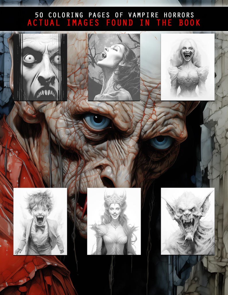 May include: A collection of black and white illustrations of vampires. The images include a vampire with fangs, a vampire with a crown, and a vampire with a long cape. The text "50 Coloring Pages of Vampire Horrors" and "Actual Images Found in the Book" is at the top of the image.