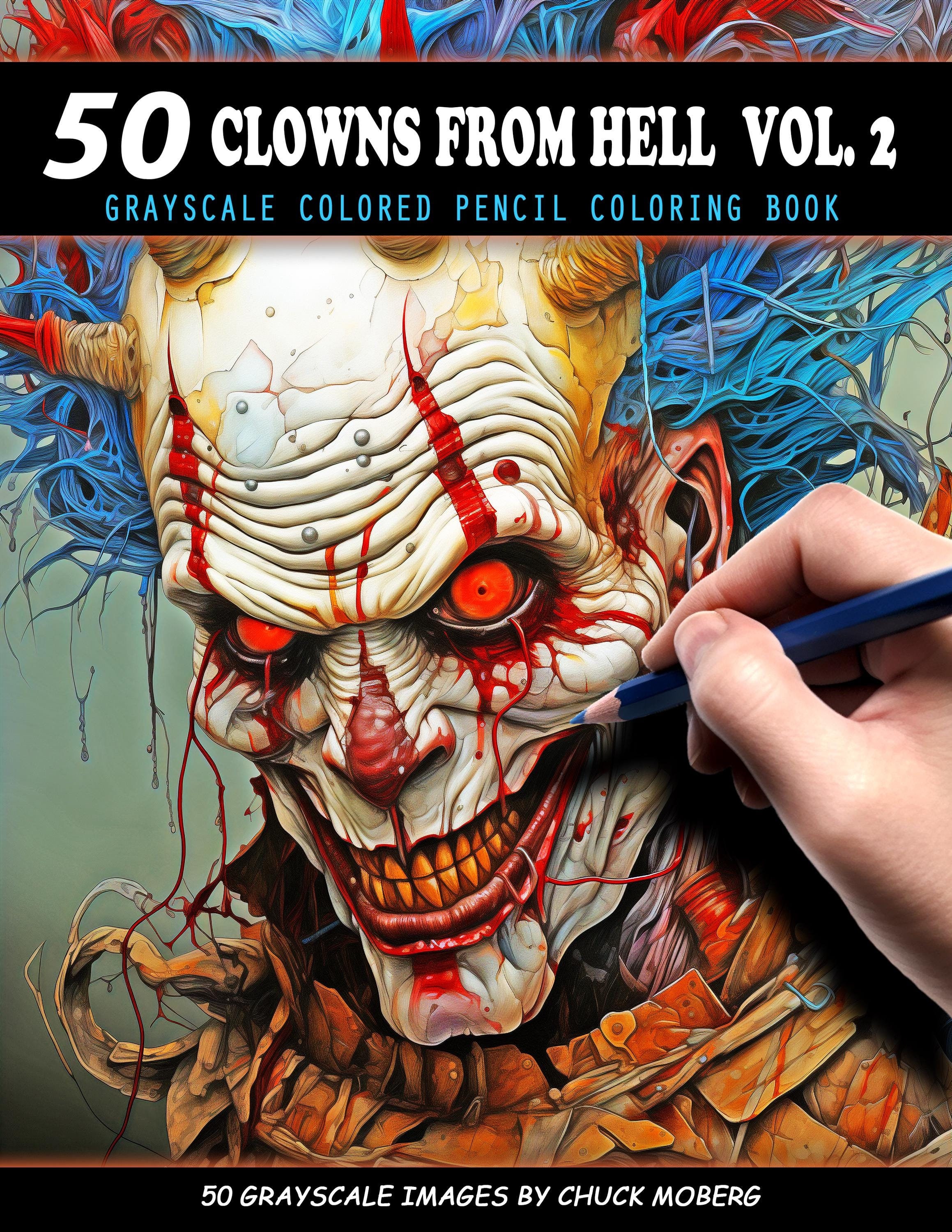 50 Clowns aus der Hölle Vol. 2 - Graustufen Buntstift Malbuch - (((( DOWNLOAD VERSION )))