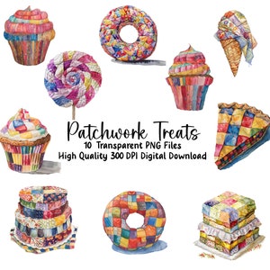 May include: A set of 10 digital images featuring patchwork-style treats, including cupcakes, donuts, a pie, a lollipop, and an ice cream cone. The images are high quality and 300 DPI. "Patchwork Treats" is written in black text at the bottom of the image.