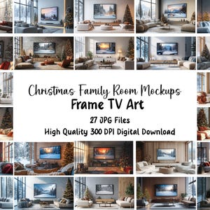 May include: A collection of digital mockups featuring framed TV art in various family room settings. The image includes 27 JPG files, showcasing winter landscapes and Christmas themes. The text reads "Christmas Family Room Mockups Frame TV Art 27 JPG Files High Quality 300 DPI Digital Download."