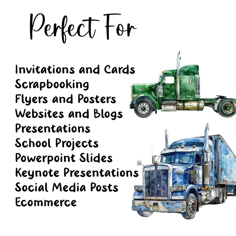 May include: A digital illustration of two semi-trucks, one green and one blue, with the text "Perfect For" and a list of uses for the image, including invitations, scrapbooking, flyers, websites, presentations, school projects, powerpoint slides, keynote presentations, social media posts, and ecommerce.