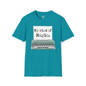 Unique Writer Gift - My Kind of Magic Unisex Softstyle T-Shirt