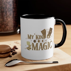 Unique Tarot Gift - My Kind of Magic Accent Coffee Mug, 11oz