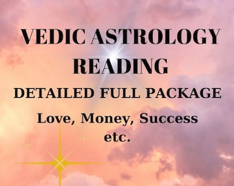 Detailed Vedic Astrology Reading Report in depth full Navamsa Planet Birthchart Analysis Astrology Love Money Success Karma Yearly Indian