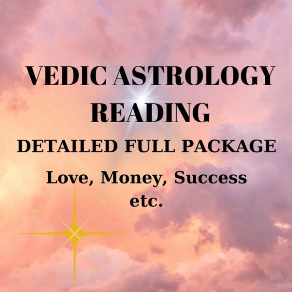 Detailed Vedic Astrology Reading Report in depth full Navamsa Planet Birthchart Analysis Astrology Love Money Success Karma Yearly Indian