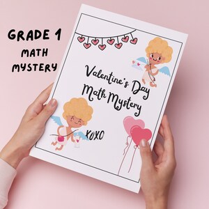 May include: A printable worksheet for a Valentine's Day math mystery for first grade students. The worksheet features a cartoon cupid with a bow and arrow, hearts, and the text "Valentine's Day Math Mystery".
