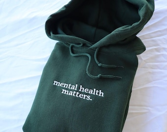 Embroidered Mental Health Matters Hoodie or Crew Neck, Long Sleeve, Classic fit, Unisex, Adult