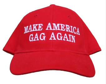Embroidered Make America Gag Again, Unisex, Adult, Hat