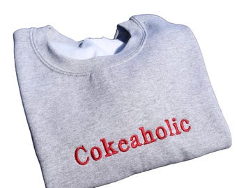 Embroidered 'Sodaholic' Chocie of Soda Hoodie or Crew Neck, Long Sleeve, Classic fit, Unisex, Adult
