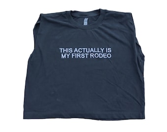 Embroidered This Actually Is My First Rodeo Fish Cropped Muscle Tee, Tank Top, Crop Fit, Unisex, Adult