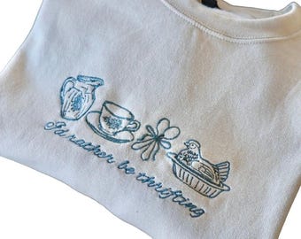Embroidered I’d rather be thrifting, Hoodie or Crew Neck, Long Sleeve, Classic fit, Unisex, Adult